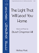 Light That Will Lead You Home by Hill Stuart Chapman for SAB and Piano