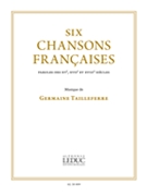 Six Chansons Francaises by Tailleferre Germaine for Voice and Piano