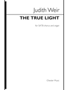 The True Light by Judith Weir for SATB