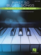 First 50 Blues Songs You Should Play on the Piano by Various Various for PVG Collection