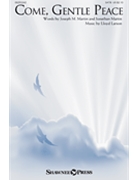 Come Gentle Peace by Larson Lloyd for SATB