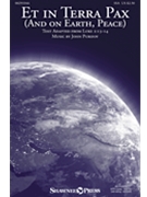 Et in Terra Pax (And on Earth Peace) by Purifoy John for SSA and Piano