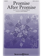 Promise After Promise by Pollock Cameron - Bullard Jesse - for SATB