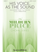 His Voice as the Sound by SAMANTHRA - Price Milburn - Joseph Swain for SATB and Piano