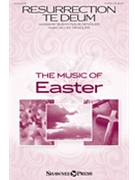 Resurrection Te Deum by Dengler Lee Susan Naus Dengler for SATB and Piano