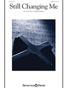 Still Changing Me by Metzger Joshua for SATB and Piano