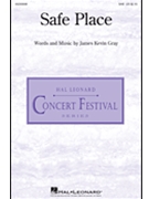 Safe Place by Gray James Kevin for SATB and Piano