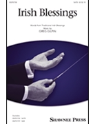 Irish Blessings by Gilpin Greg for SATB