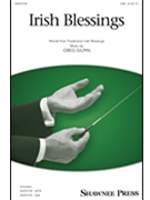 Irish Blessings by Gilpin Greg for SAB