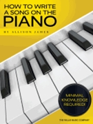 How to Write a Song on the Piano by James Allison for TextBook