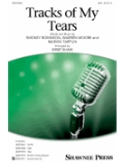 Tracks of My Tears by Moore Warren - Shaw Kirby - Ronstadt Linda for SAB