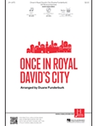 Once in Royal David's City by Alexander Cecil F - Funderburk Duane - Mrs. Cecil F Alexand for SATB