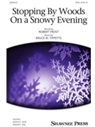 Stopping by Woods on a Snowy Evening by Tippette Bruce W for SATB