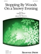 Stopping by Woods on a Snowy Evening by Tippette Bruce W for SAB