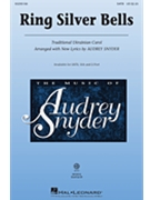 Ring Silver Bells by - Snyder Audrey - for SATB and Piano (Trad Ukrainian Carol)