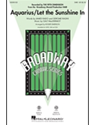 Aquarius - Let the Sunshine In by MacDermot Galt - Emerson Roger - Rado and Ragni for SAB and Piano