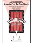 Aquarius - Let the Sunshine In by MacDermot Galt - Emerson Roger - Rado and Ragni for SSA and Piano