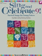 Sing and Celebrate 9 Sacred Songs for Young Voices by Various for Book and CD