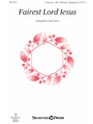 Fairest Lord Jesus by - Berry Cindy - for Unison/2-Part