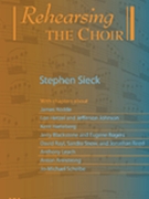 Rehearsing the Choir by Sieck Stephen for Text