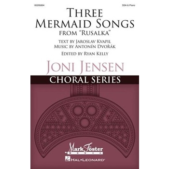 Three Mermaid Songs (from Rusalka)