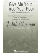 Give Me Your Tired Your Poor by Berlin Irving - Chase David - for SAB