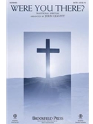 Were You There by - Leavitt John - for ChoirTrax CD (Trad Spiritual)
