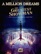 A Million Dreams (from The Greatest Showman) by Paul Justin for Clarinet