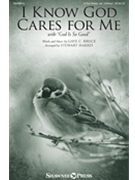 I Know God Cares for Me with God Is So Good by Bruce Gaye C - Harris Stewart - for 2-Part Mixed