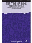 Time of Song - Nesikhathi Ingoma by Schwoebel David Song of Solomon for SAB and Piano
