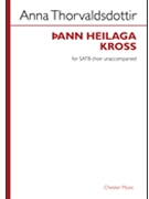òann Heilaga Kross by Thorvaldsdottir Anna for SATB