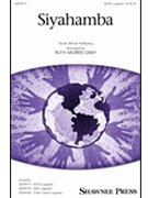 Siyahamba by - Gray Ruth Morris - for SATB a cappella
