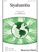Siyahamba by - Gray Ruth Morris - for SAB a cappella