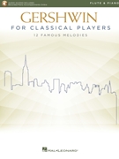 Gershwin for Classical Players by Gershwin George for Flute and Piano (with Audio Online)