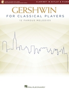 Gershwin for Classical Players by Gershwin George for Clarinet and Piano (with Audio Online)