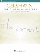 Gershwin for Classical Players by Gershwin George for Trumpet and Piano (with Audio Online)