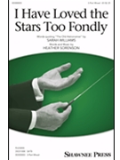 I Have Loved the Stars Too Fondly by Sorenson Heather for 3-Part Mixed