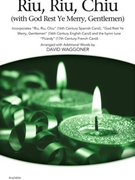 Riu Riu Chiu with God Rest Ye Merry Gentlemen by - Waggoner David - for SAB