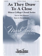 As They Draw To A Close by Crouch Shawn for SATB a cappella