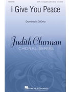 I Give You Peace by DiOrio Dominick for SATB a cappella (with oboe)