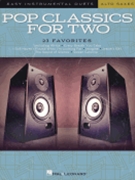 Pop Classics For Two - Easy Duets - Alto Sax by Various - Phillips Mark - for Alto Saxophone Duet