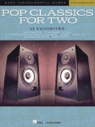 Pop Classics For Two - Easy Duets - Trombone by Various - Phillips Mark - for Trombone Duet