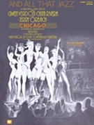 And All That Jazz by Kander and Ebb - Chicago - for PVG