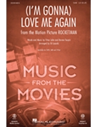 I'm Gonna Love Me Again - from Rocketman by John and Taupin - Lojeski Ed - Elton John for SAB and Piano