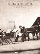 Freedom by Smith Michael W Michael W. Smith for Piano