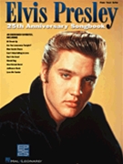 Elvis Presley 25th Anniversary Songbook by Presley Elvis Elvis Presley for PVG Collection