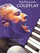 Play Piano With Coldplay by Coldplay Coldplay for PVG Collection (Play Piano With Seri)