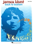 Back To Bedlam by Blunt James James Blunt for Piano/Vocal