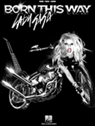 Lady Gaga - Born This Way by Lady Gaga for Piano/Vocal