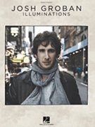 Josh Groban - Illuminations by Josh Groban for